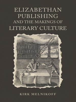 cover image of Elizabethan Publishing and the Makings of Literary Culture